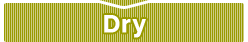 Dry